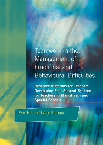 Teamwork in the Management of Emotional and Behavioural Difficulties