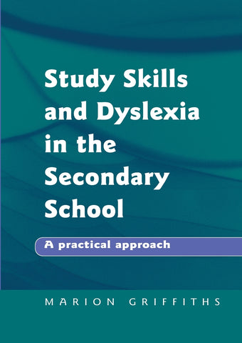 Study Skills and Dyslexia in the Secondary School