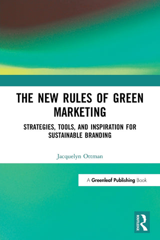 The New Rules of Green Marketing