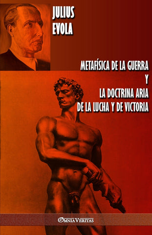 Metafísica de la guerra y La Doctrina Aria de la Lucha y de Victoria