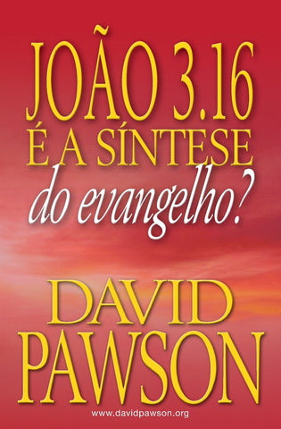 JOÃO 3.16 É A SÍNTESE DO EVANGELHO?
