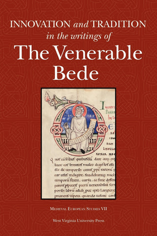 INNOVATION AND  TRADITION IN THE WRITINGS OF THE VENERABLE BEDE