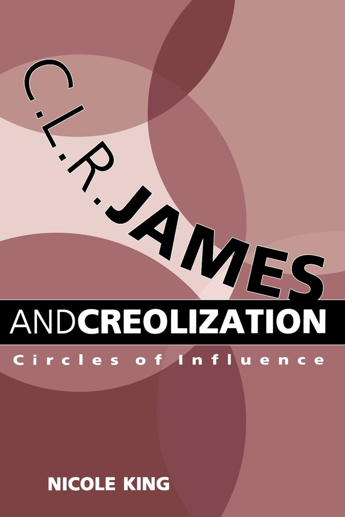 C. L. R. James and Creolization