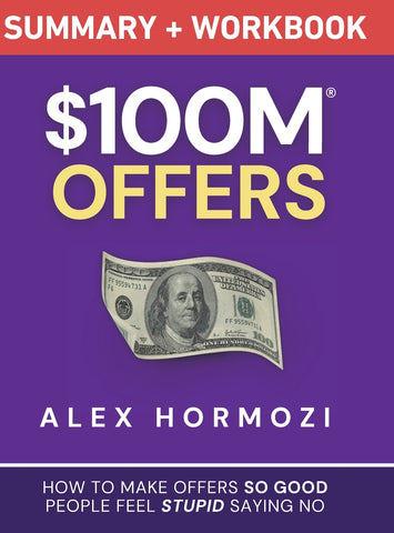 $100M Offers Summary and Workbook
