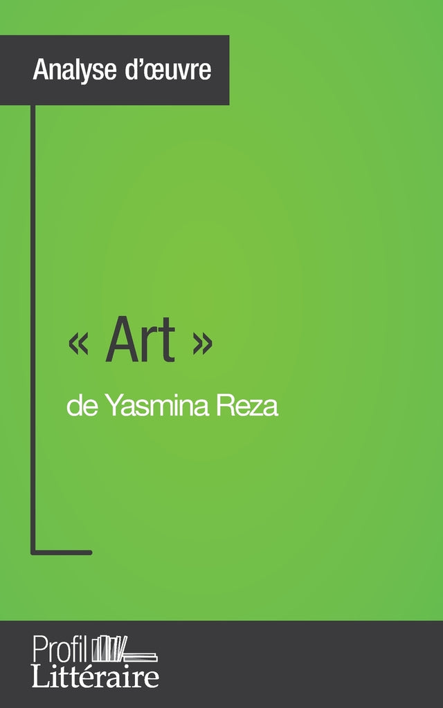Art  de Yasmina Reza (Analyse approfondie)