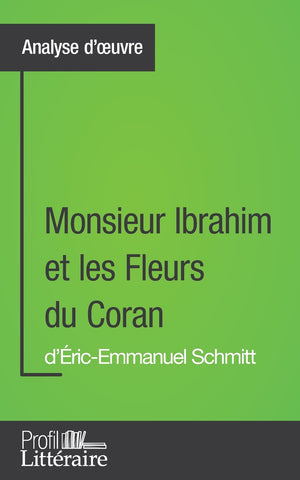 Monsieur Ibrahim et les Fleurs du Coran d'Éric-Emmanuel Schmitt (Analyse approfondie)