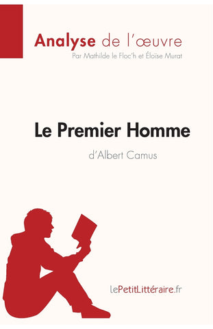 Le Premier Homme d'Albert Camus (Analyse de l'œuvre)