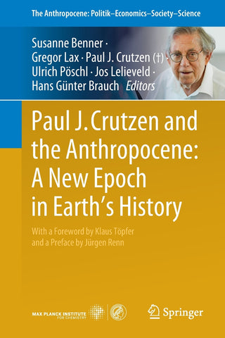 Paul J. Crutzen and the Anthropocene