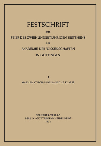 Festschrift Zur Feier Des Zweihundertjahrigen Bestehens Der Akademie Der Wissenschaften in Gottingen