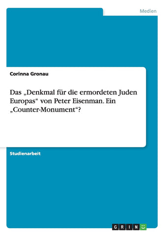 Das „Denkmal für die ermordeten Juden Europas