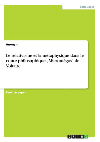 Le relativisme et la métaphysique dans le conte philosophique „Micromégas