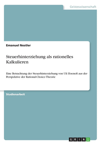Steuerhinterziehung als rationelles Kalkulieren