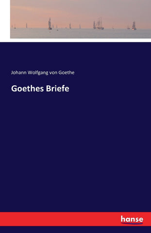Goethes Briefe