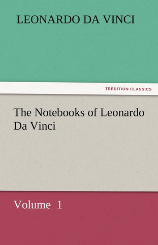 The Notebooks of Leonardo Da Vinci