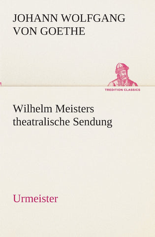 Wilhelm Meisters theatralische Sendung