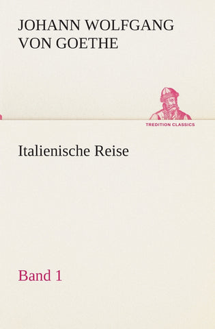 Italienische Reise - Band 1