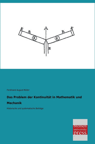 Das Problem Der Kontinuitat in Mathematik Und Mechanik