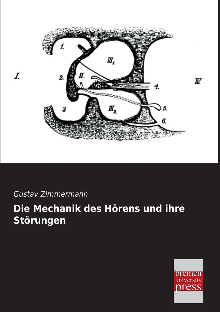 Die Mechanik Des Horens Und Ihre Storungen