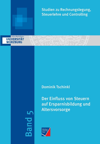 Der Einfluss von Steuern auf Ersparnisbildung und Altersvorsorge