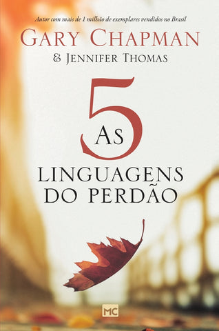 As 5 linguagens do perdão - 2ª edição - Capa dura