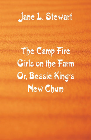 The Camp Fire Girls on the Farm
