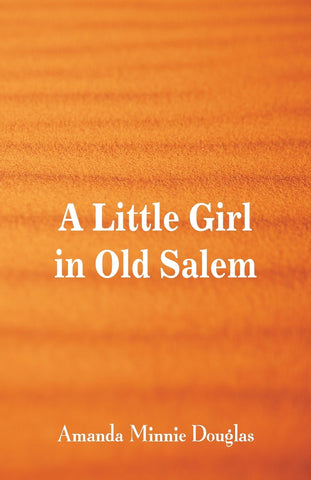 A Little Girl in Old Salem