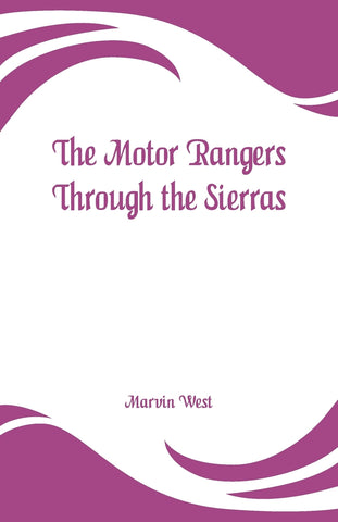 The Motor Rangers Through the Sierras