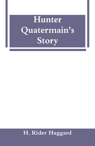 Hunter Quatermain's Story