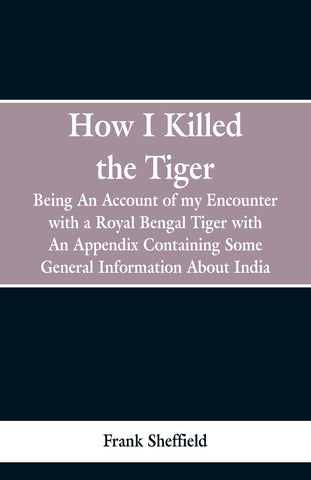 How I Killed The Tiger