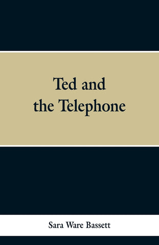 Ted and the Telephone