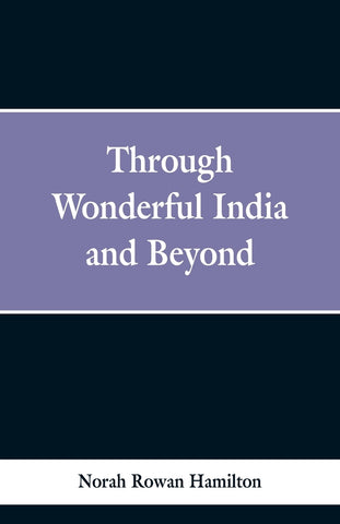 Through Wonderful India and Beyond