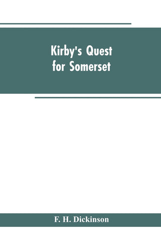 Kirby's quest for Somerset. Nomina villarum for Somerset, of 16th of Edward the 3rd. Exchequer lay subsidies 169/5 which is a tax roll for Somerset o