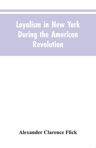 Loyalism in New York during the American Revolution