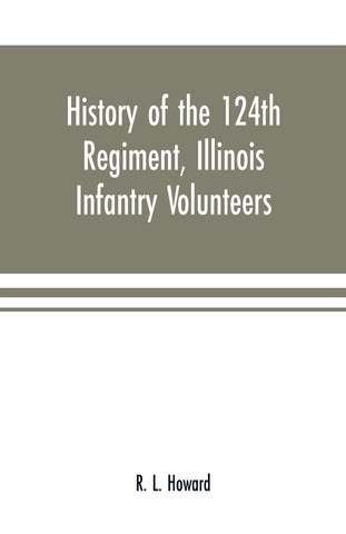 History of the 124th Regiment, Illinois Infantry Volunteers