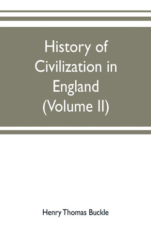 History of civilization in England (Volume II)