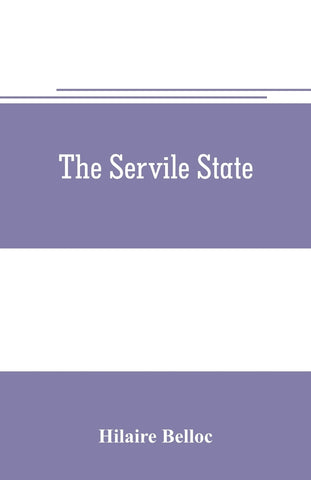 The servile state