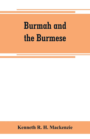 Burmah and the Burmese