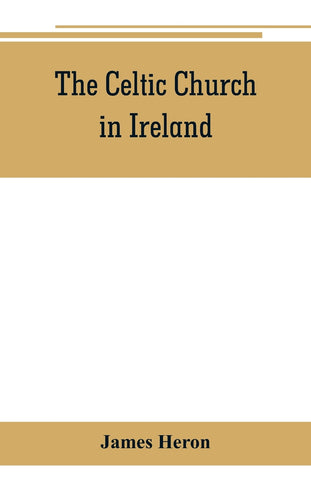 The Celtic Church in Ireland