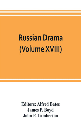 Russian Drama (Volume XVIII)
