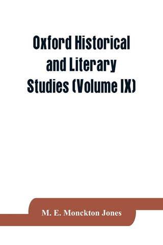 Oxford historical and Literary Studies (Volume IX)