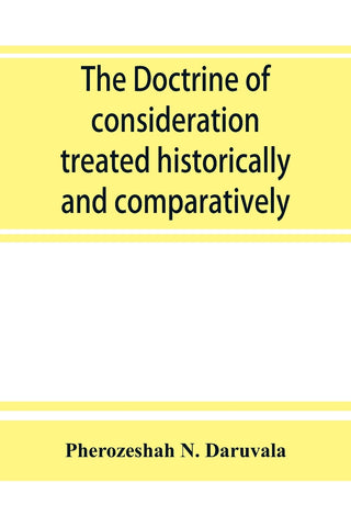 The doctrine of consideration treated historically and comparatively