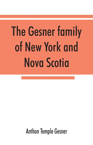 The Gesner family of New York and Nova Scotia