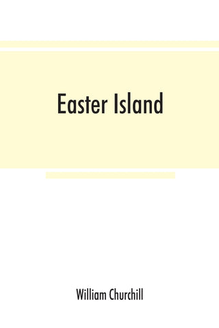 Easter Island ; the Rapanui speech and the peopling of southeast Polynesia