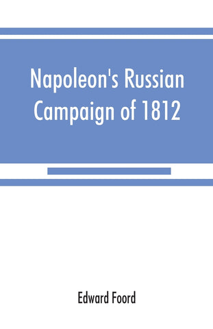 Napoleon's Russian campaign of 1812