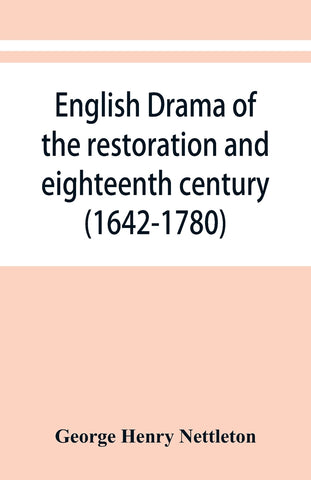 English drama of the restoration and eighteenth century (1642-1780)