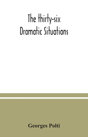 The thirty-six dramatic situations