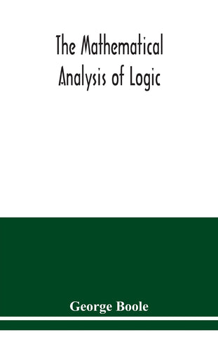 The mathematical analysis of logic