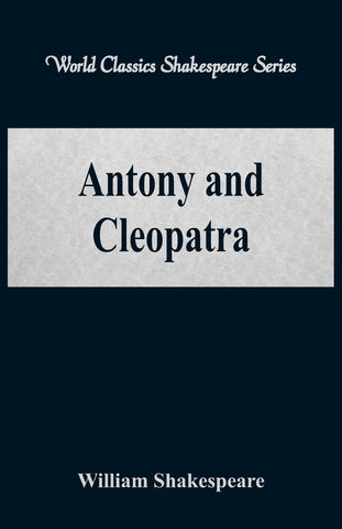 Antony and Cleopatra (World Classics Shakespeare Series)