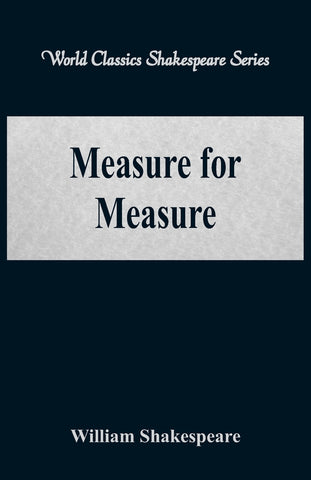 Measure for Measure  (World Classics Shakespeare Series)