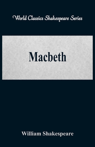 Macbeth (World Classics Shakespeare Series)